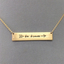Load image into Gallery viewer, Elegant Simple Gold Finish BE BRAVE Phrase Engraved Bar Pendant Necklace