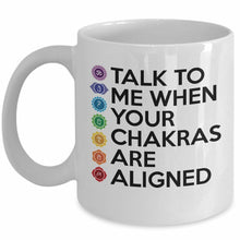 Load image into Gallery viewer, Funny Meditation Mug - Aligned Chakras Coffee &amp; Teacup-Great Positive Vibes Gift