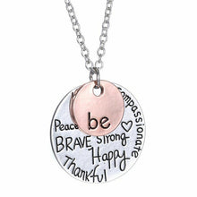Load image into Gallery viewer, 1Pcs Two Tone&quot;Be Happy Brave Strong Thankful&quot;Compassionate Pendant Necklace